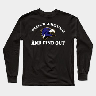Flock Around And Find Out Long Sleeve T-Shirt
